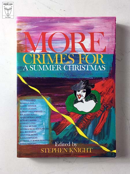 Stephen Knight - More Crimes For A Summer Christmas